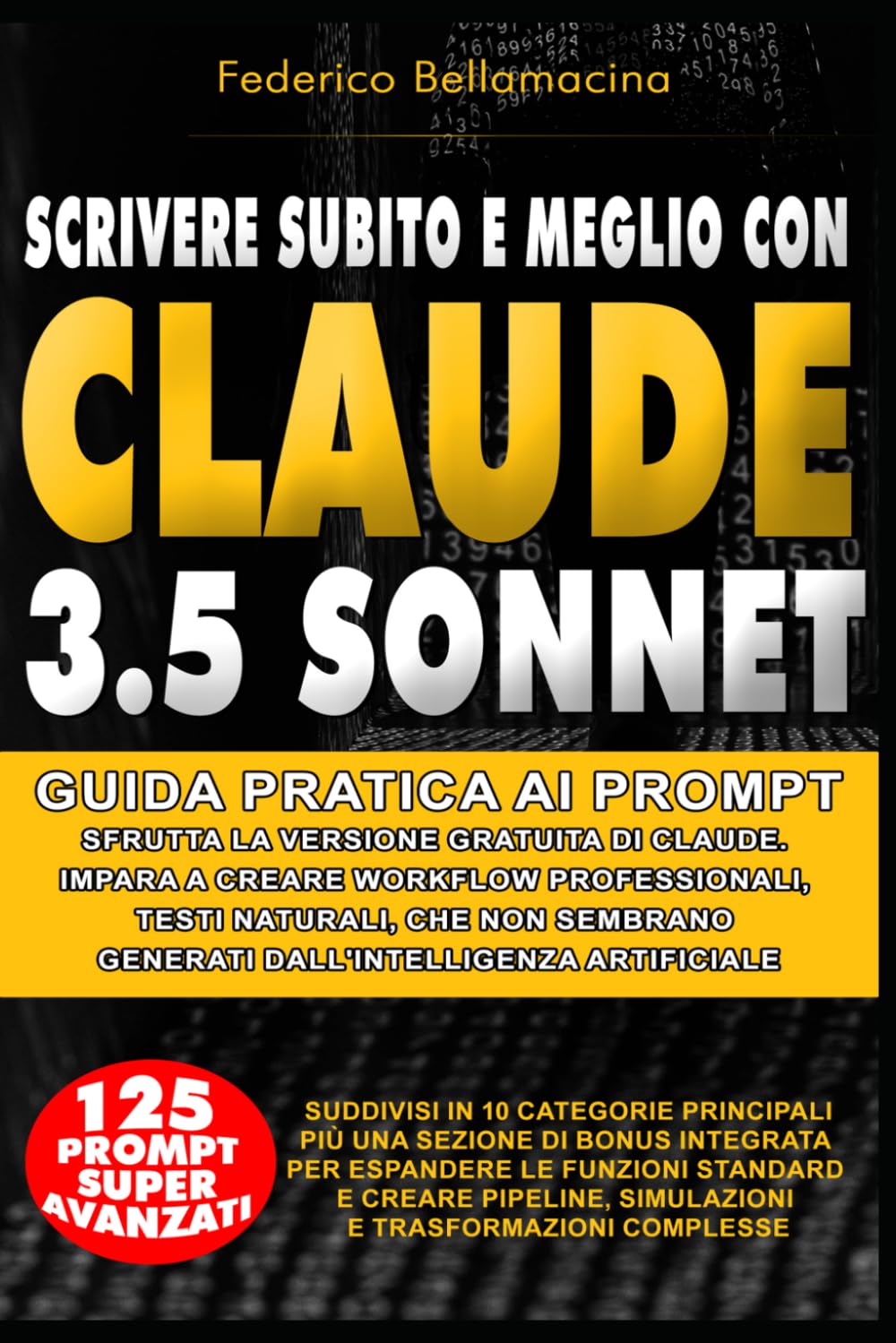 Scrivere subito e meglio con Claude 3.5 Sonnet: Sfrutta la versione gratuita di Claude. Impara a creare workflow professionali, testi naturali, che ... artificiale (Protocolli Operativi AI)