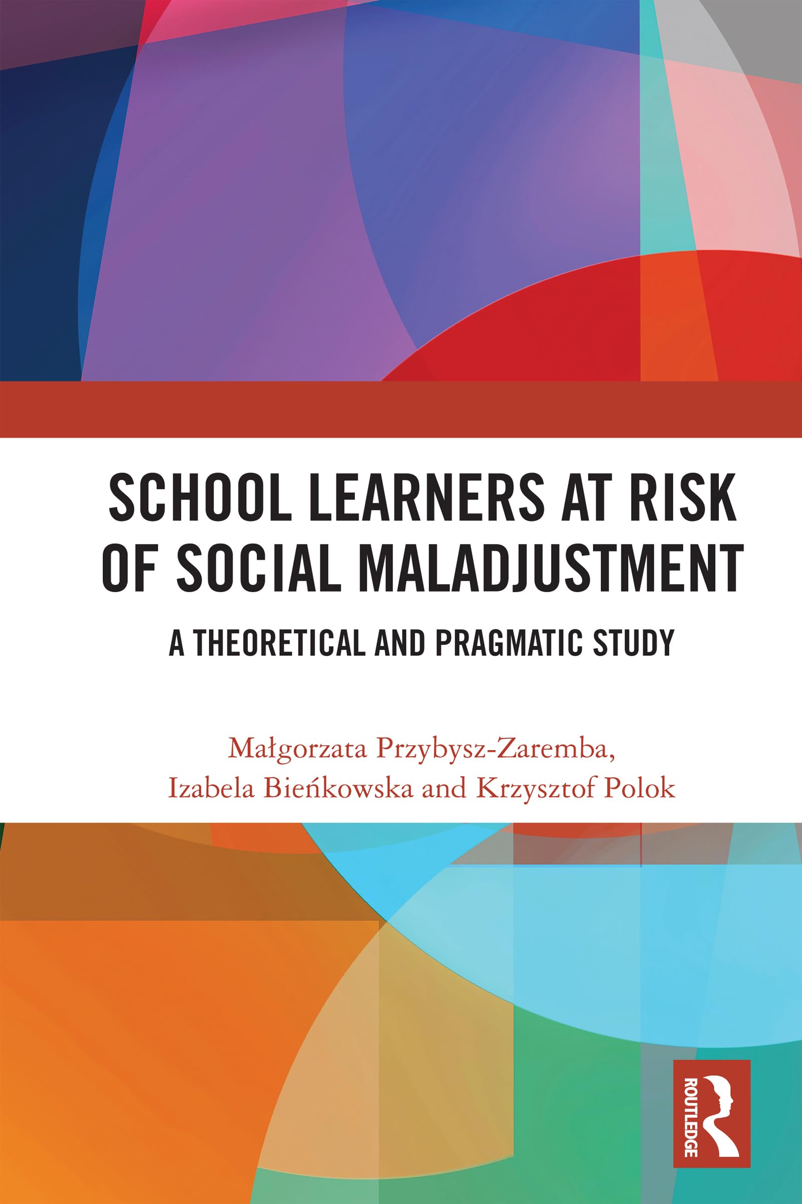School Learners at Risk of Social Maladjustment by Ma?gorzata... - 9781032934372