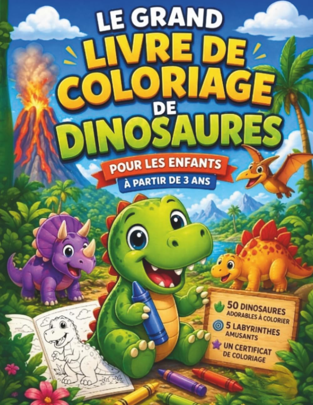 Le Grand Livre de Coloriage de Dinosaures pour Enfants: 50 adorables dinosaures à colorier – Dessins simples avec lignes épaisses, inclut des ... à partir de 3 ans (Colorie avec Fantaisie)