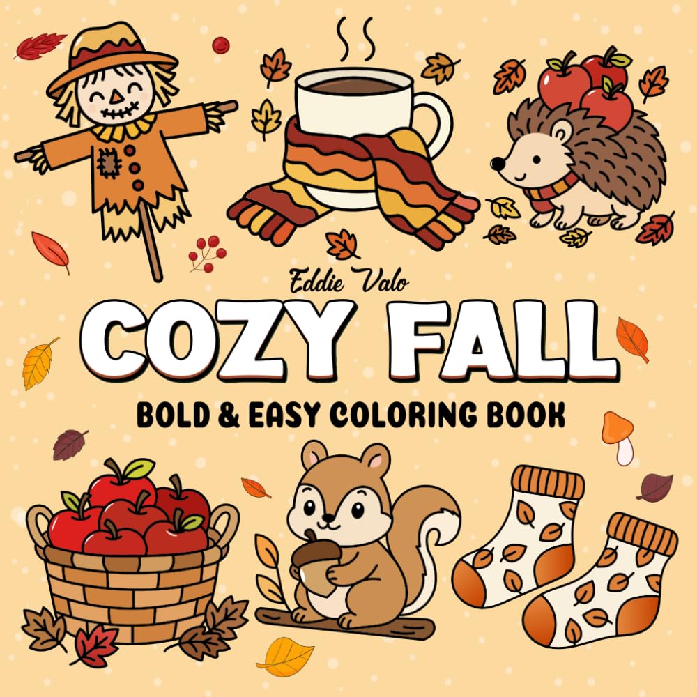 Cozy Fall: Bold and Easy Coloring Book for Adults and Teens with 50 Cute and Simple Autumn Designs for Relaxation and Fun (Bold and Easy Coloring Books)