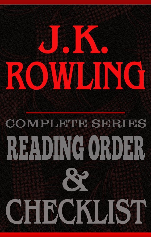 J.K. Rowling: Complete Series Reading Order & Checklist (Great Authors ...