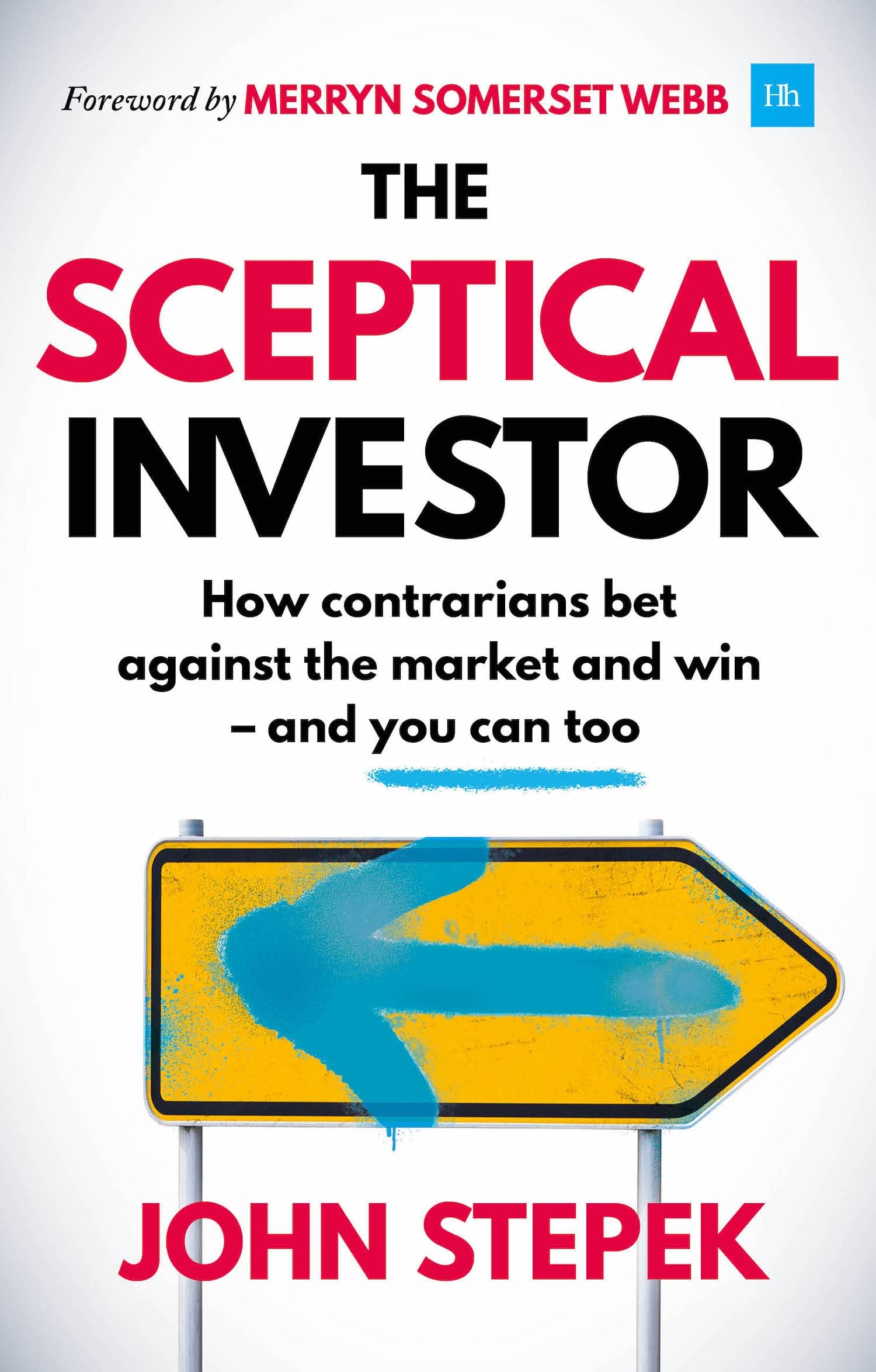 The Sceptical Investor: How contrarians bet aga, Stepek^*