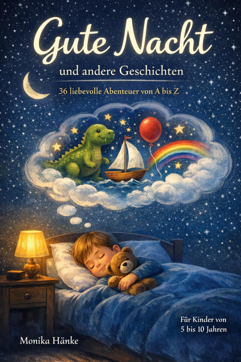 Gute Nacht und andere Geschichten: 36 liebevolle Abenteuer von A bis Z