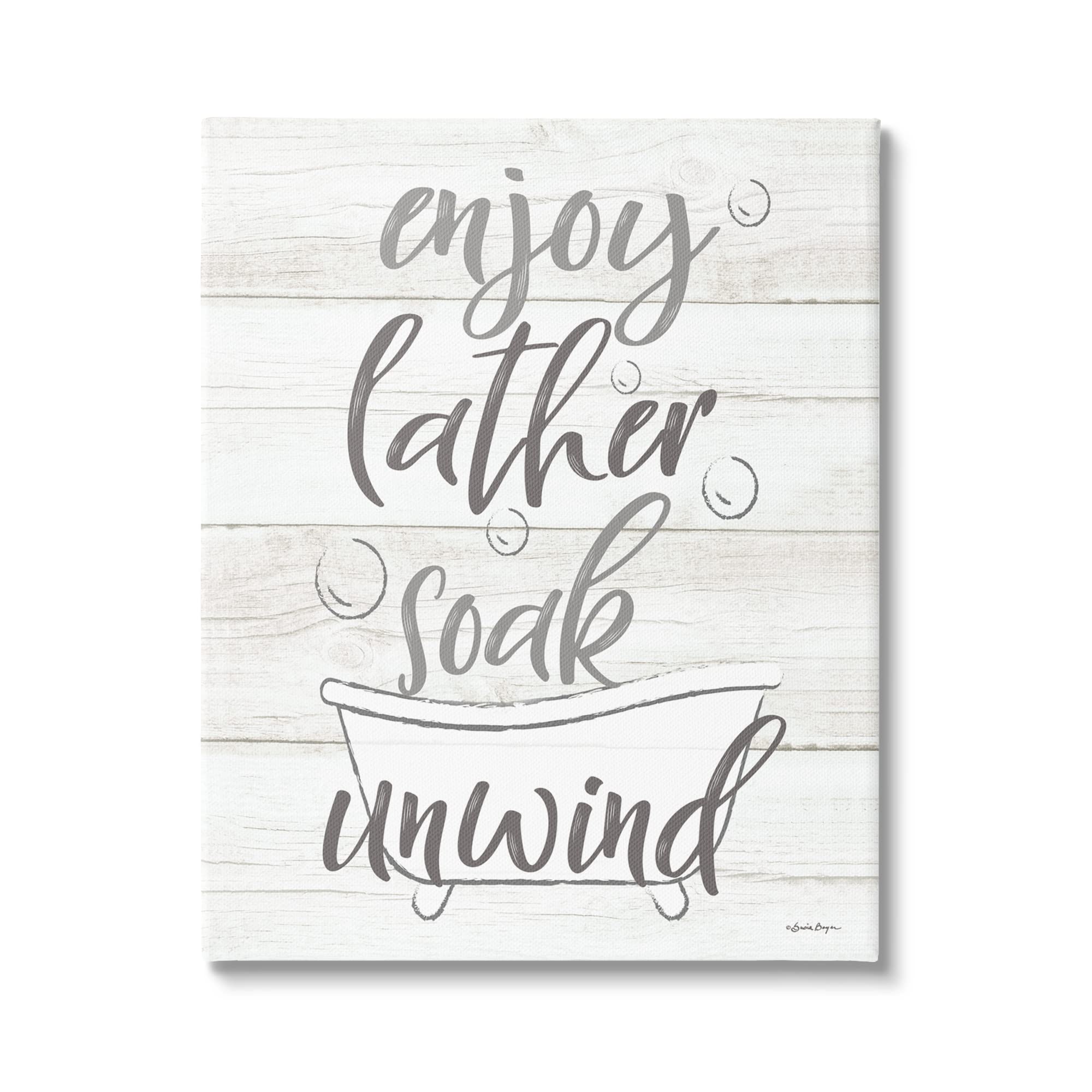 Stupell Industries Enjoy Lather Soak Unwind Bathroom Rustic Typography, Design by Susie Boyer