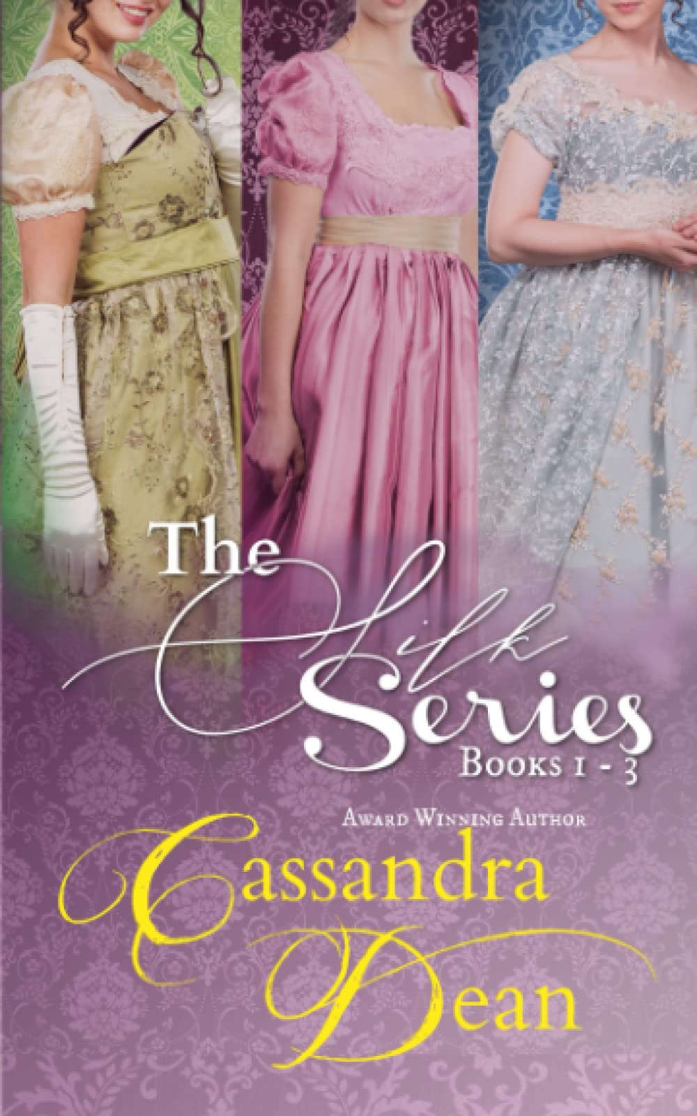 Silk Series Books 1-3: Silk & Scandal/Silk & Scorn/Silk & Scars (The Silk Series)