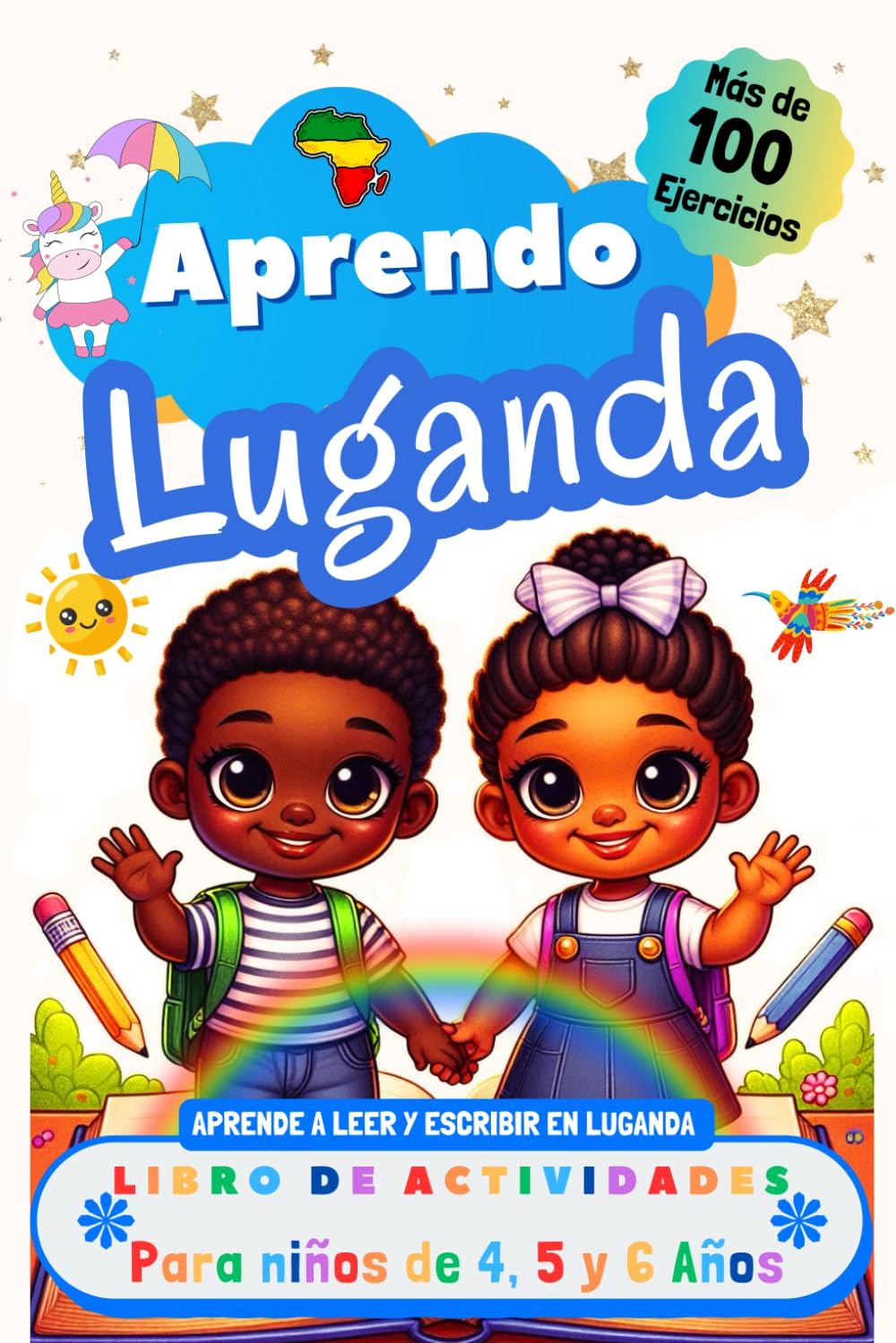 Aprendo Luganda, Libro de Actividades para Niños de 4, 5 y 6 años: Más de 100 ejercicios, Aprende a leer y escribir en Luganda