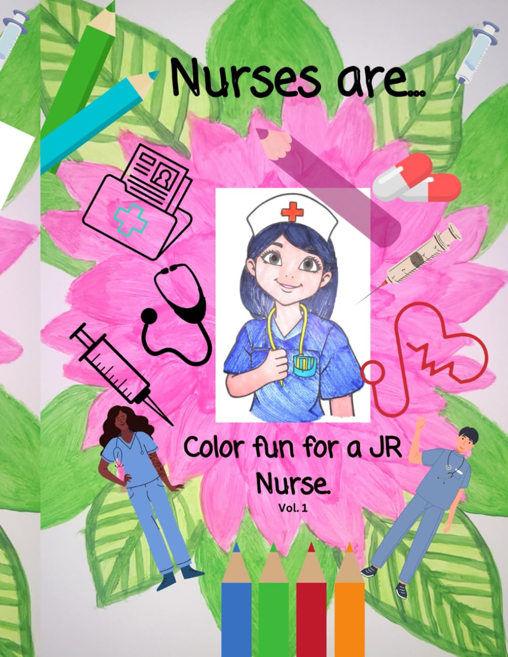 Nurses are...: Color fun for a JR nurse