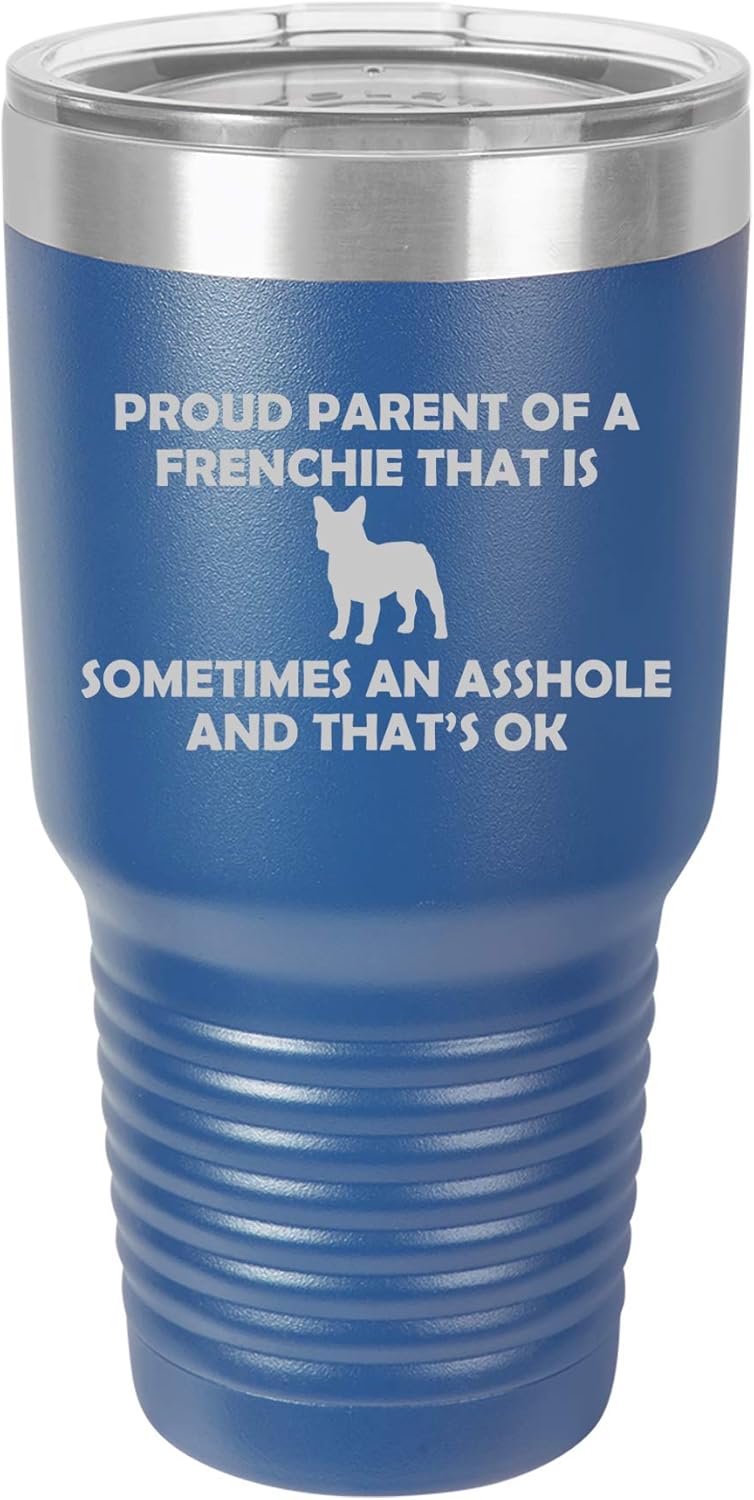 Tumbler Stainless Steel Vacuum Insulated Travel Mug Proud Parent Frenchie French Bulldog (White, 30 oz)