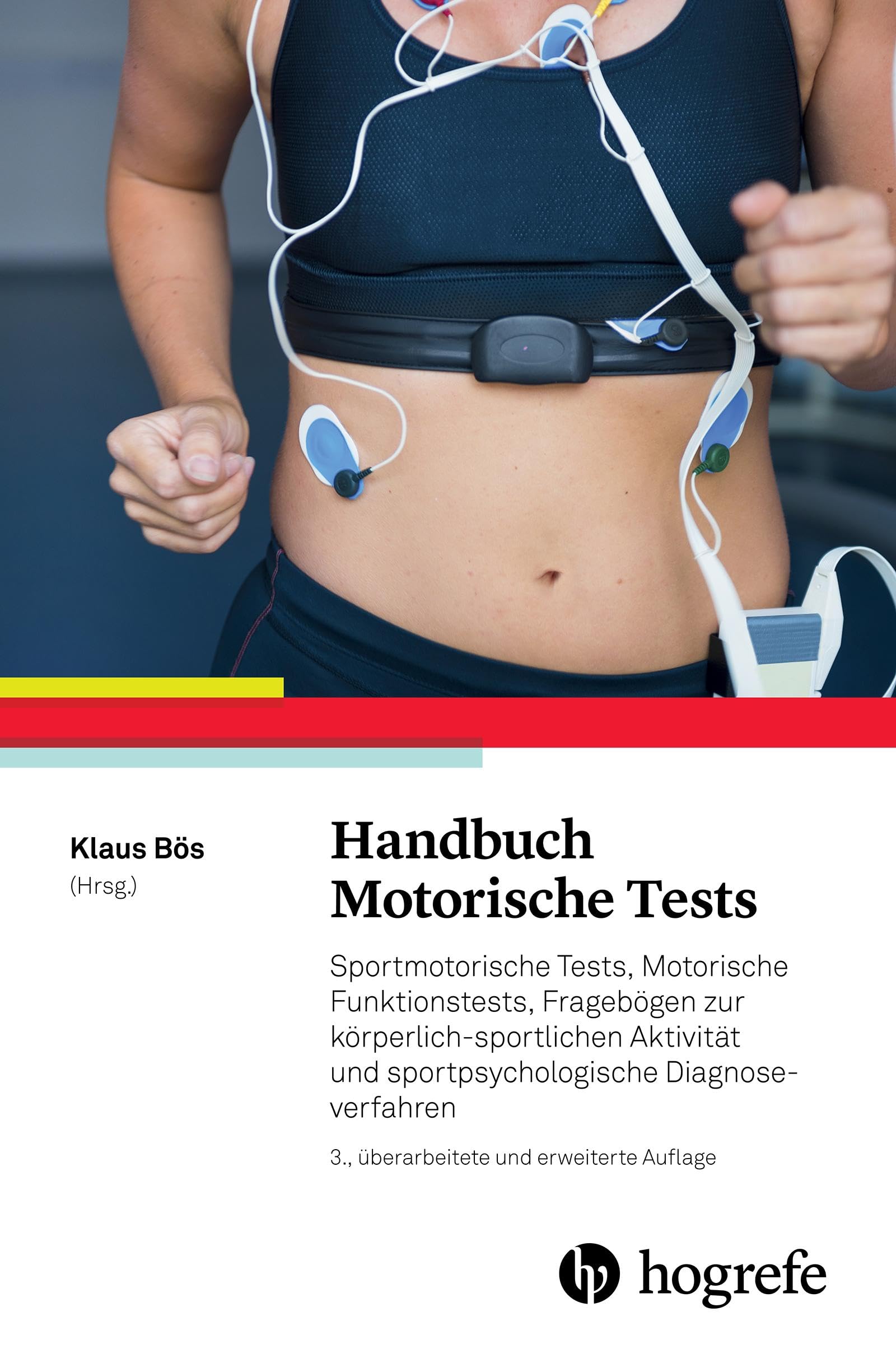 Handbuch Motorische Tests: Sportmotorische Tests, Motorische Funktionstests, Fragebögen zur körperlich-sportlichen Aktivität und sportpsychologische Diagnoseverfahren