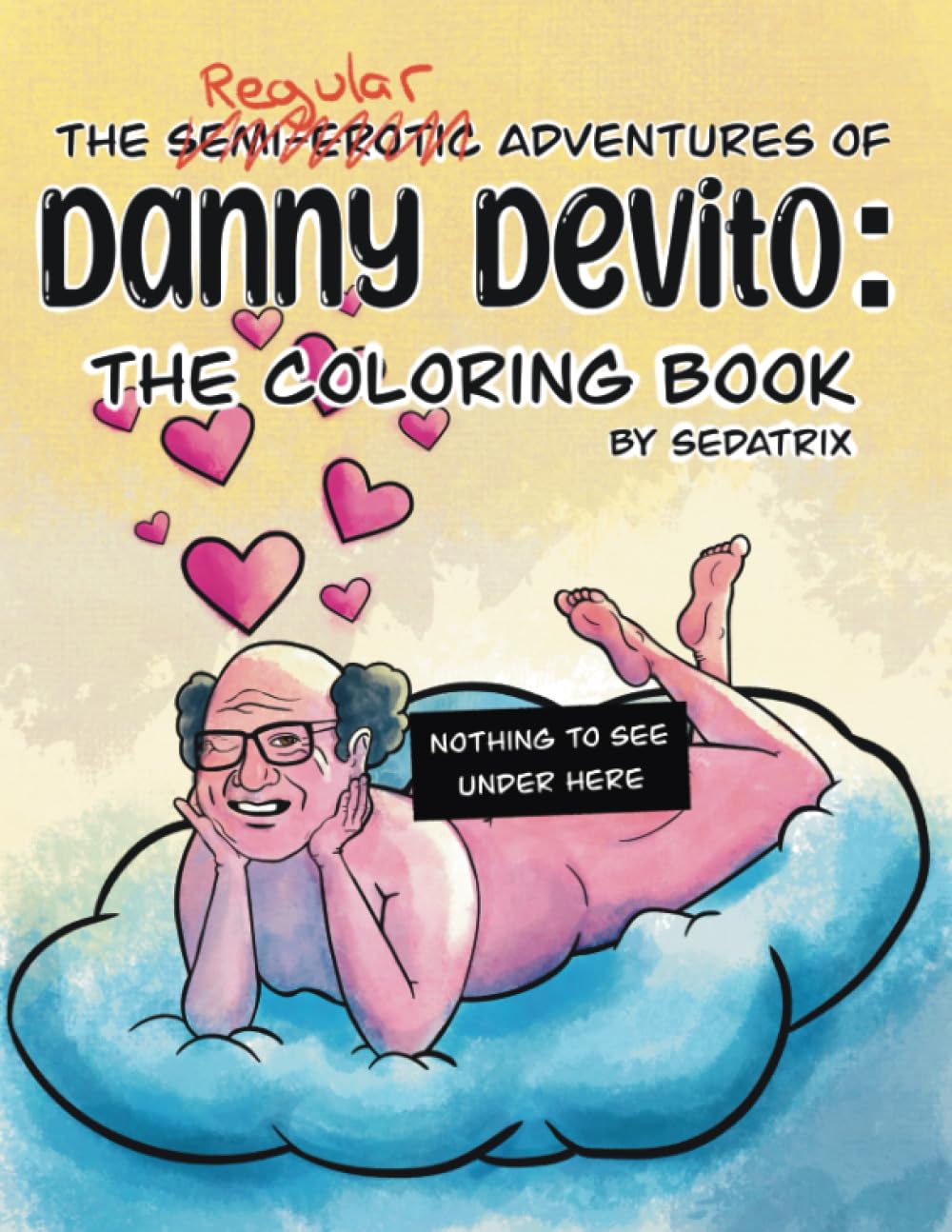 The Regular Adventures of Danny DeVito: The Coloring Book