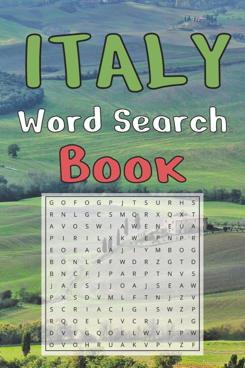 Italy Word Search Puzzle Book: Word search about Italy, Italian culture, food and more.. | Easy-To-Read Print | 6x9 inches | 55 puzzles | For Adults, Seniors and Kids…