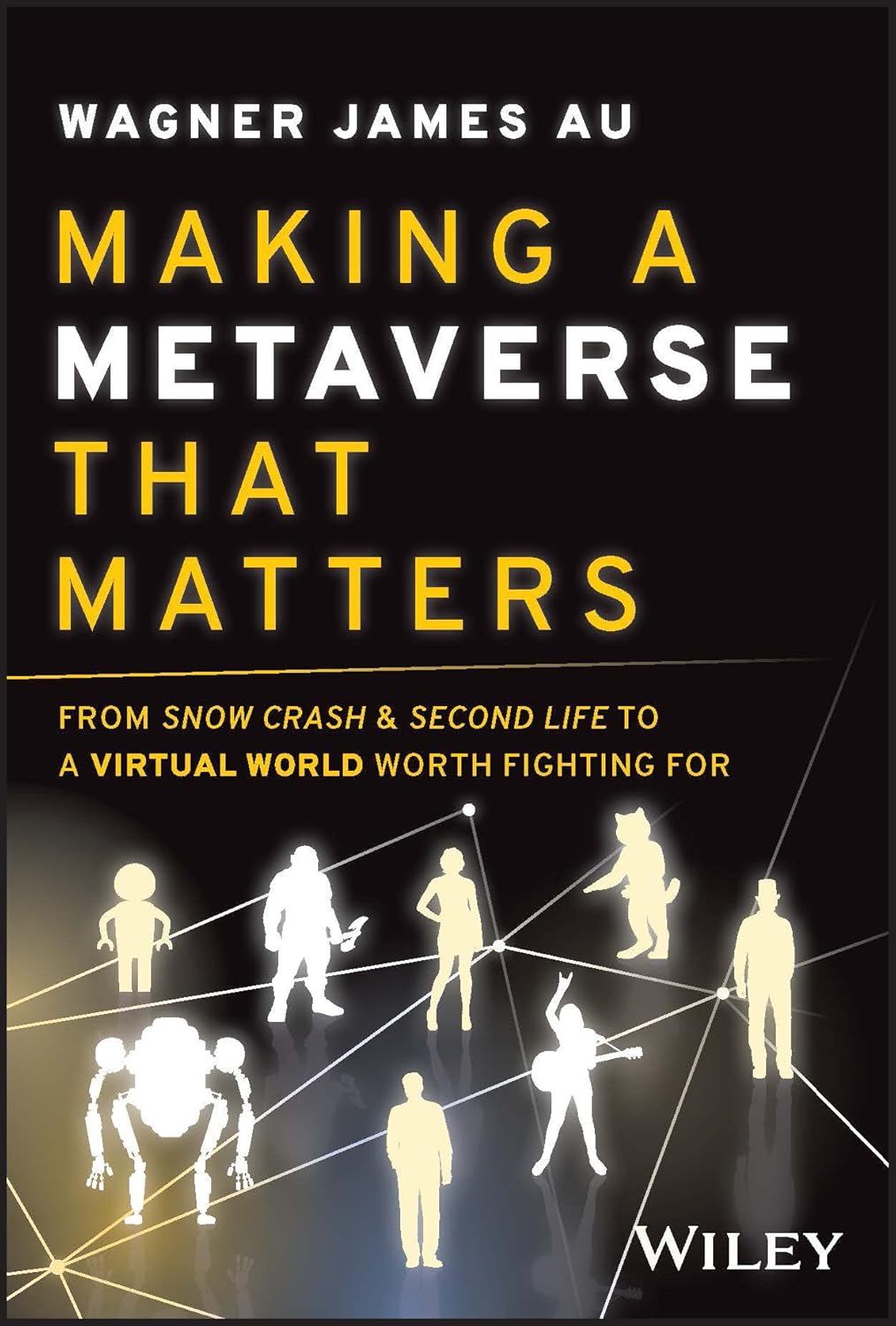 Making a Metaverse That Matters From Snow Crash & Second Life to A