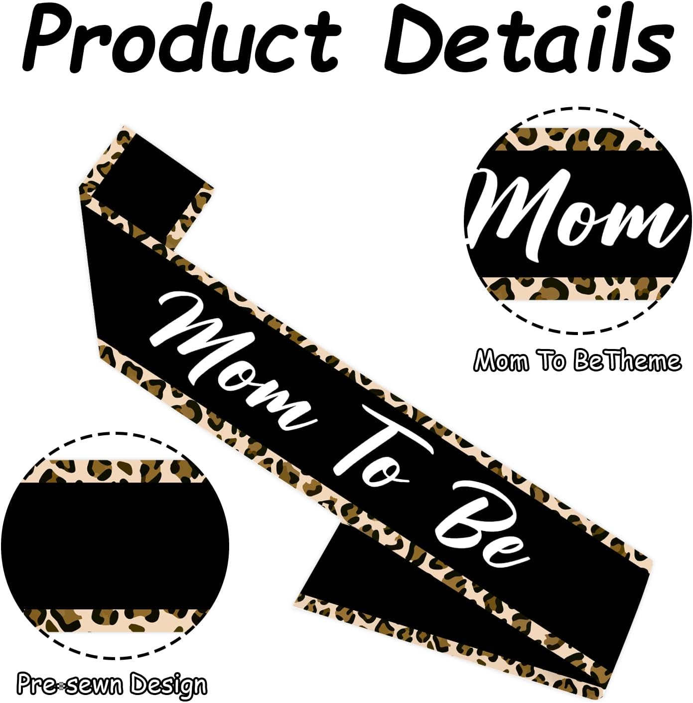 Leopard Theme Mom to Be Sash,Black Leopard Baby Shower Gender Reveal Pregnancy Announcement Party Supplies Decorations Favors
