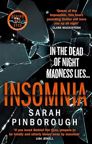 Insomnia: A chilling psychological thriller of 2022 from the queen of twists and the No.1 Sunday Times Bestselling author of BEHIND HER EYES, now a Netflix series!
