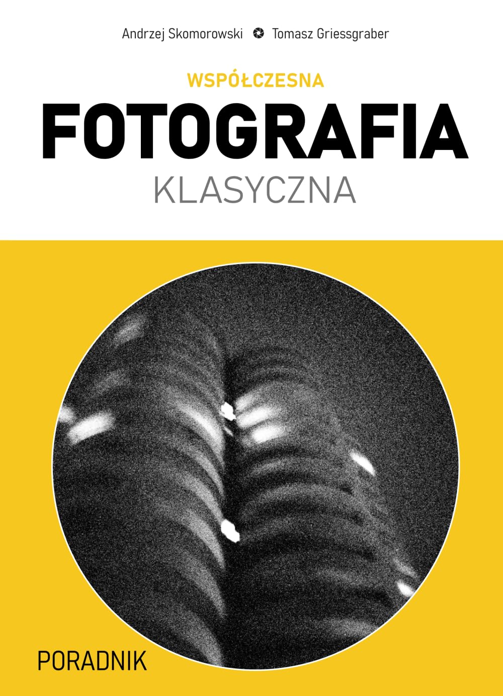 Współczesna fotografia klasyczna: Poradnik