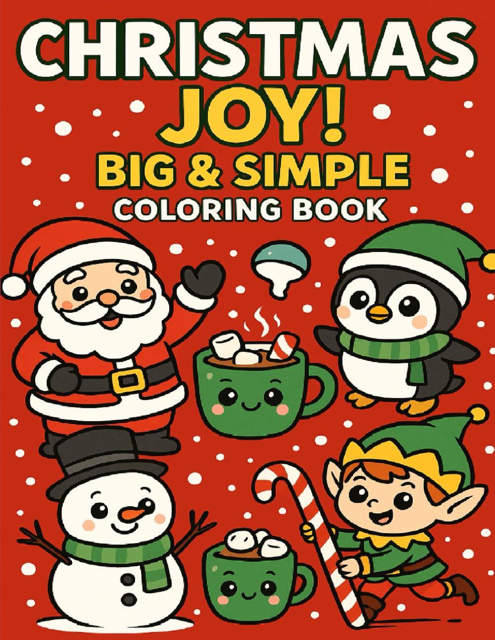 Christmas Joy! Big & Simple Coloring Book: Fun & Simple Holiday Coloring Pages for Boys and Girls — Santa, Animals, Gifts & Winter Magic