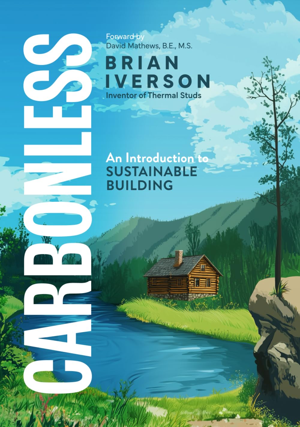 Carbonless: An Introduction to Sustainable Building