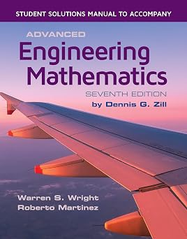 Student Solutions Manual to Accompany Advanced Engineering Mathematics .