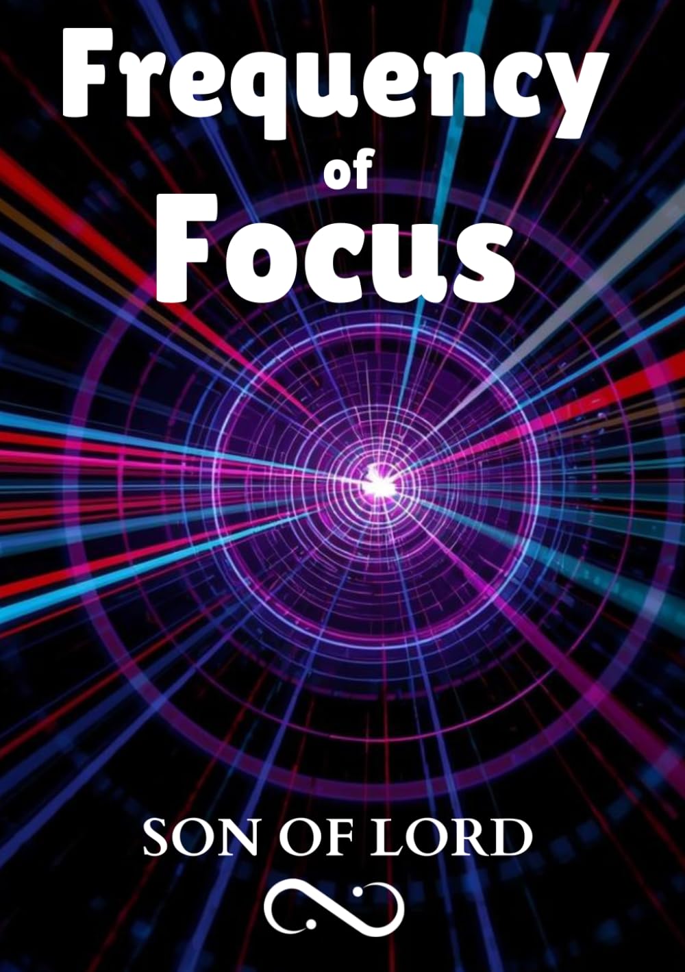 Frequency of Focus: How Concentrated Attention Shapes Your Success, Habits, and Daily Life (Vibrational Frequency of Energy)