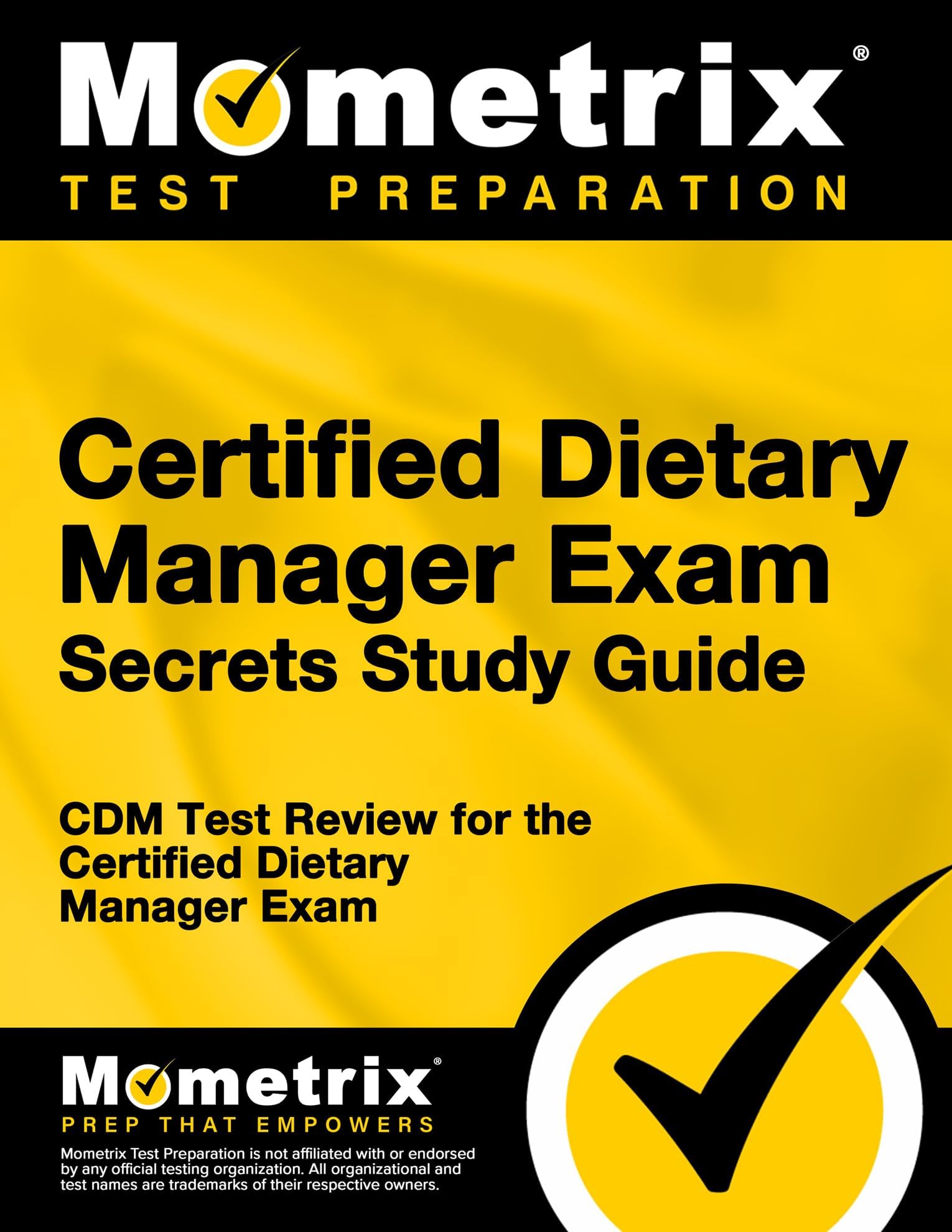 Certified Dietary Manager Exam Secrets Study Guide: CDM Test Review for the Certified Dietary Manager Exam