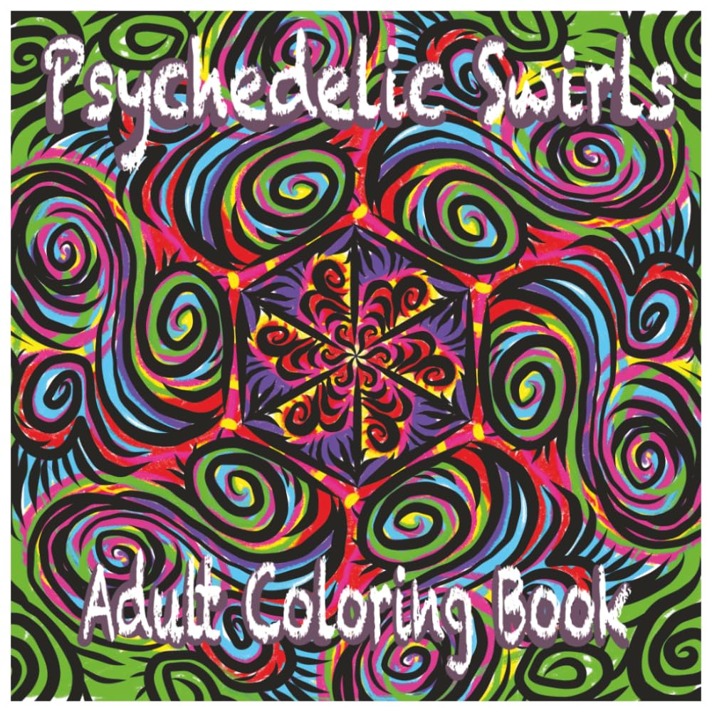 Psychedelic Swirls: Adult Coloring book