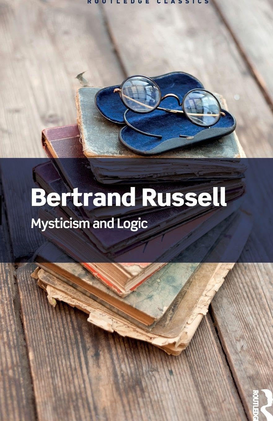 Mysticism and Logic (Routledge Classics)