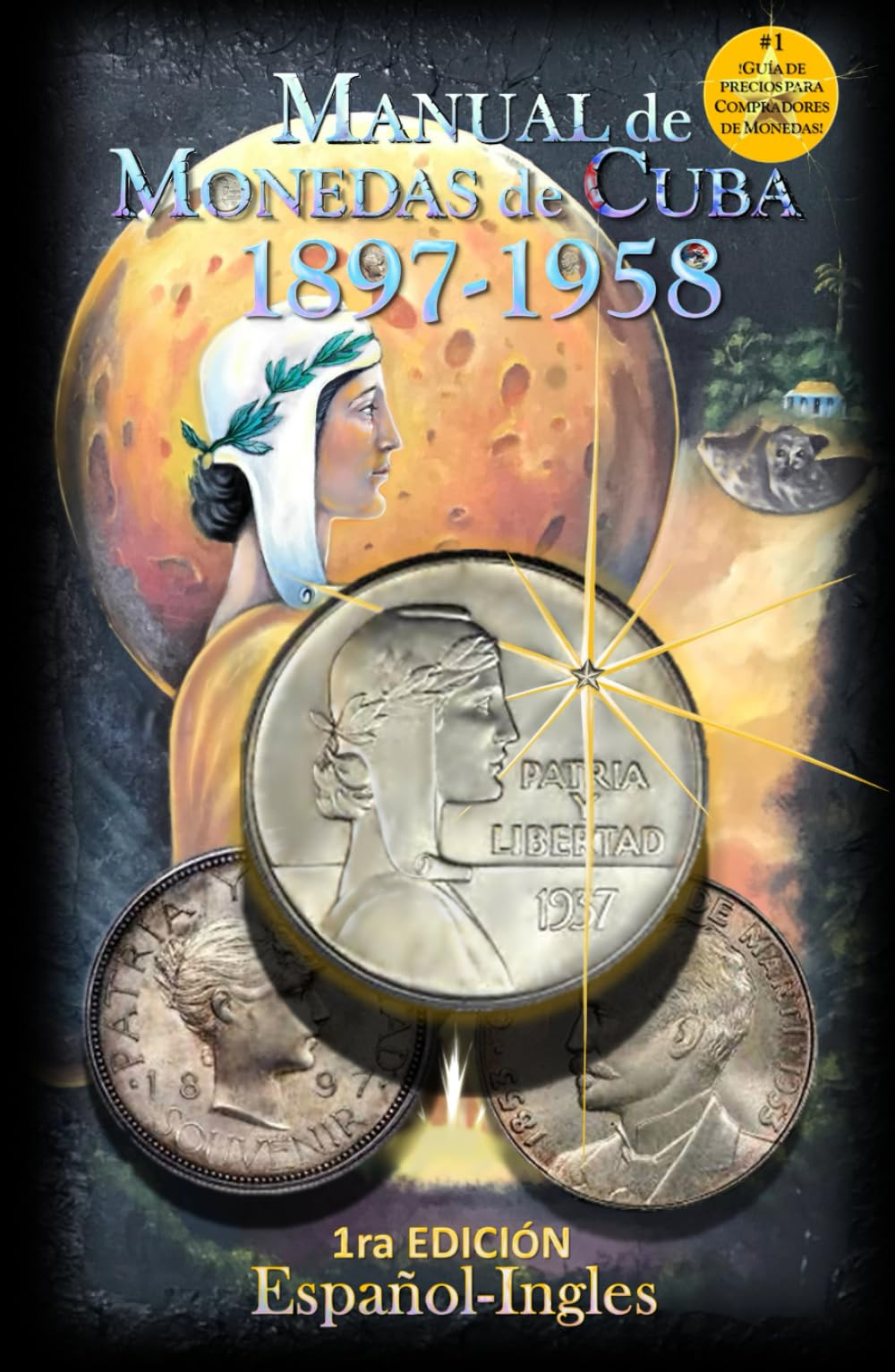 Monedas de Cuba 1897-1958 Manual (Spanish Edition)