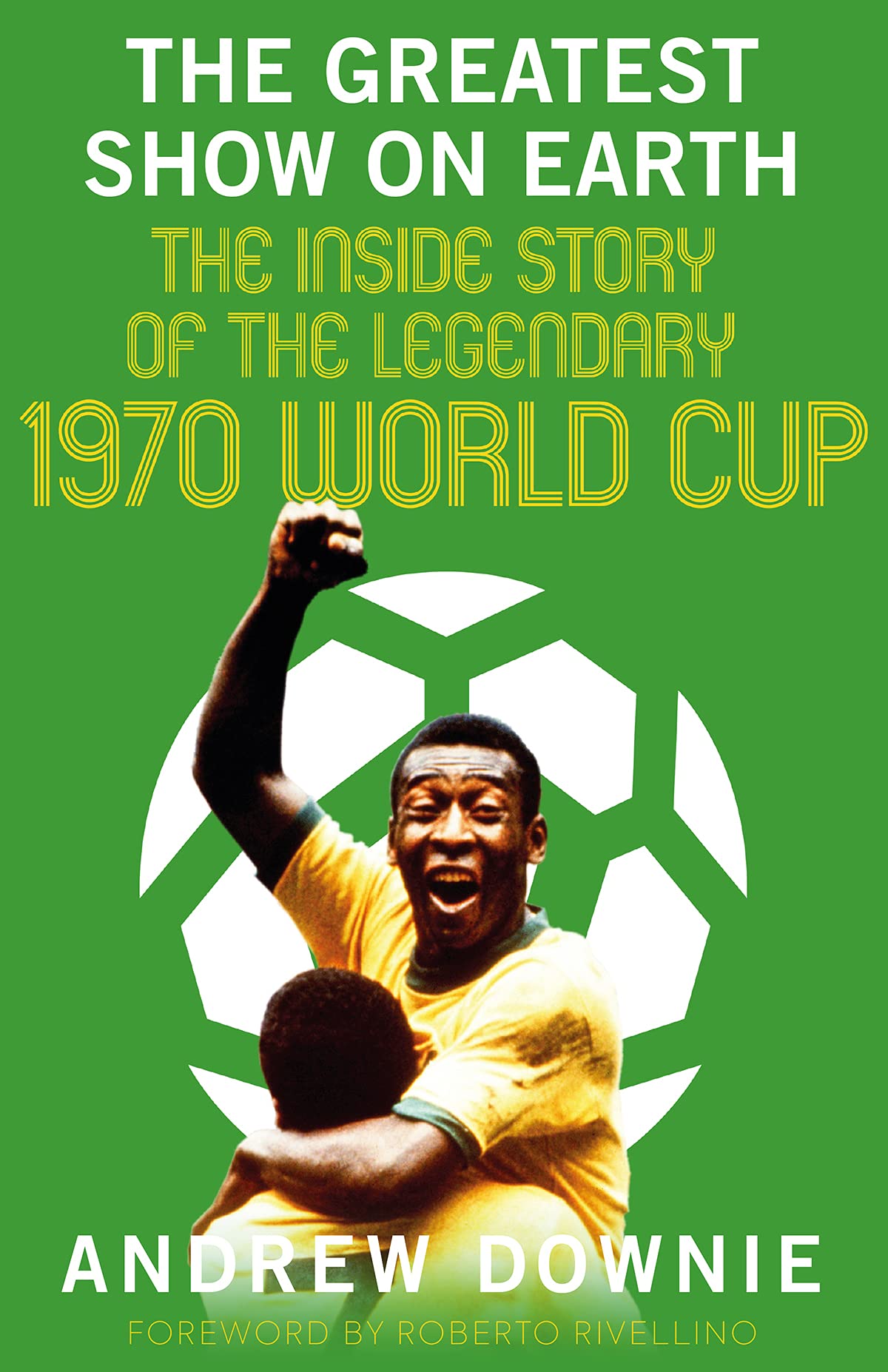 The Greatest Show on Earth: The Inside Story of the... - Andrew Downie