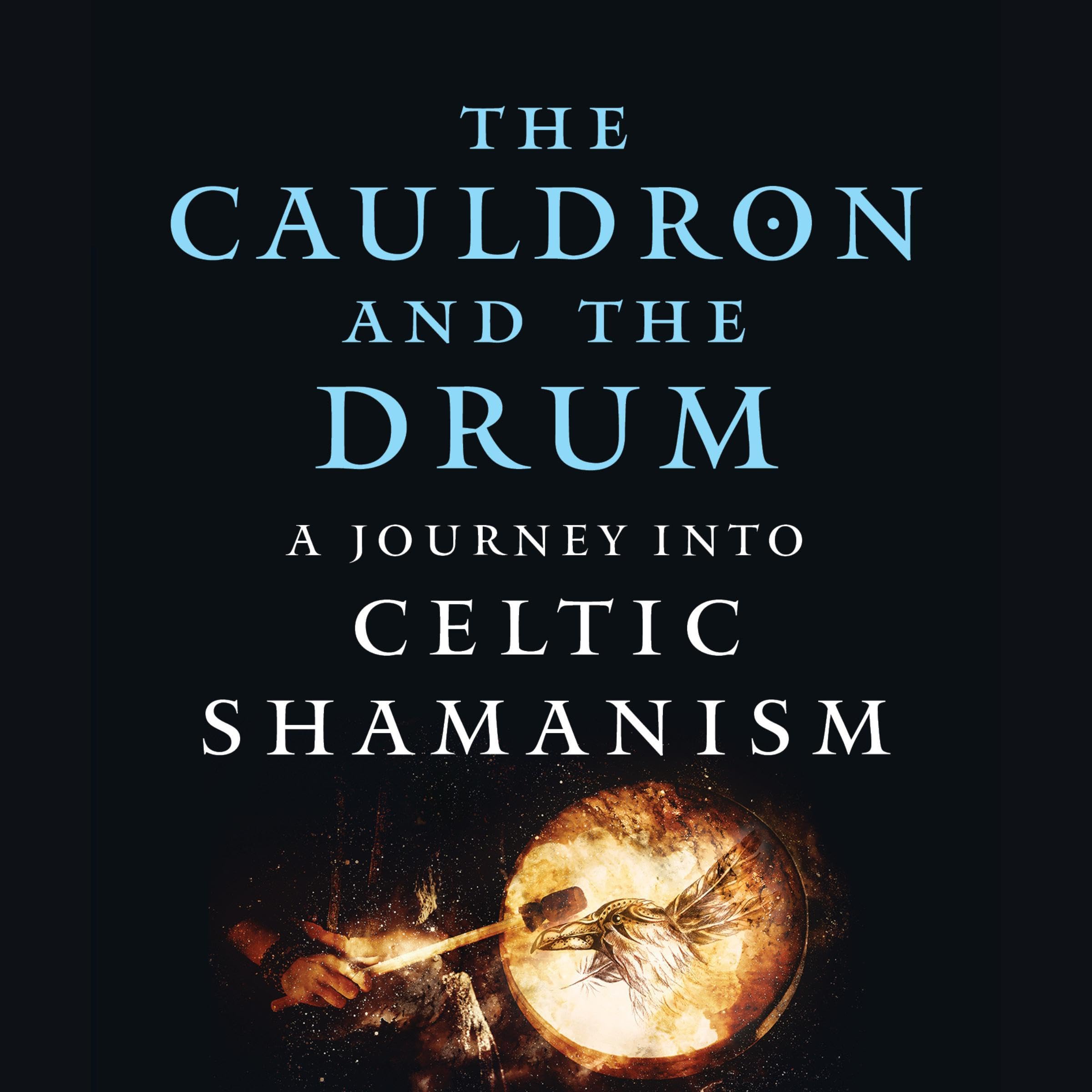 The Cauldron and the Drum