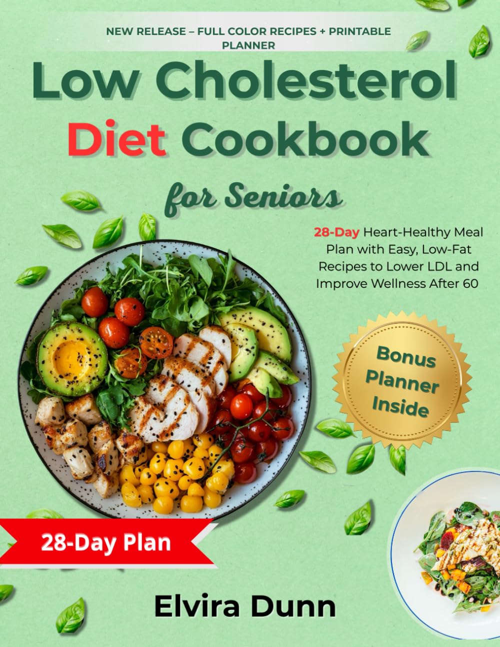 Low Cholesterol Diet Cookbook for Seniors: 28-Day Heart-Healthy Meal Plan with Easy, Low-Fat Recipes to Lower LDL and Improve Wellness After 60