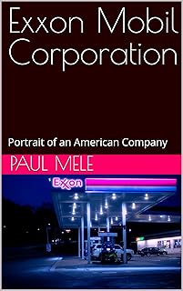 Exxon Mobil Corporation: Portrait of an American Company (Company Portraits)