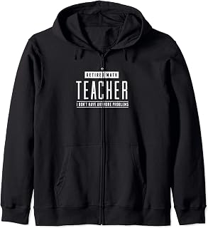Profesor de matemáticas retirado No más problemas Divertido Sudadera con Capucha