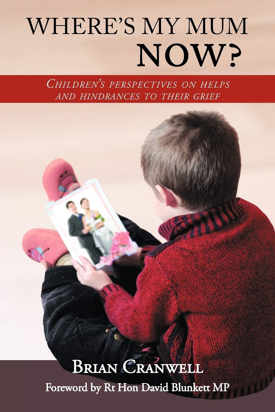 Where's My Mum Now?: Children's Perspectives on Helps and Hindrances to Their Grief