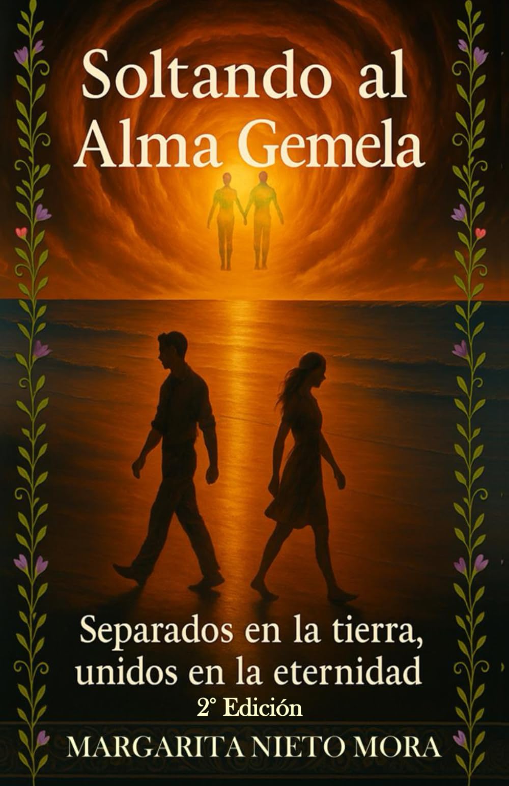 Soltando al Alma Gemela: Separados en la tierra, unidos en la eternidad (EL ESPEJO EN EL JARDIN)