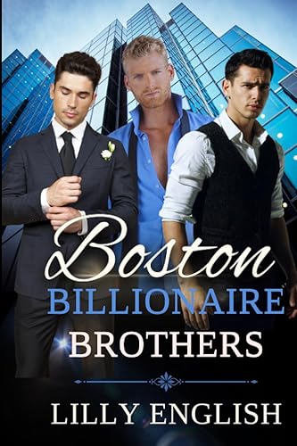 Boston Billionaire Brothers Enemies to Lovers Romance (Boston Billionaire Brothers series)