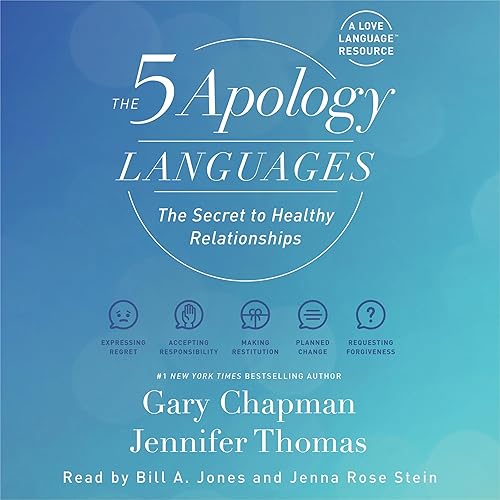The 5 Apology Languages: The Secret to Healthy Relationships