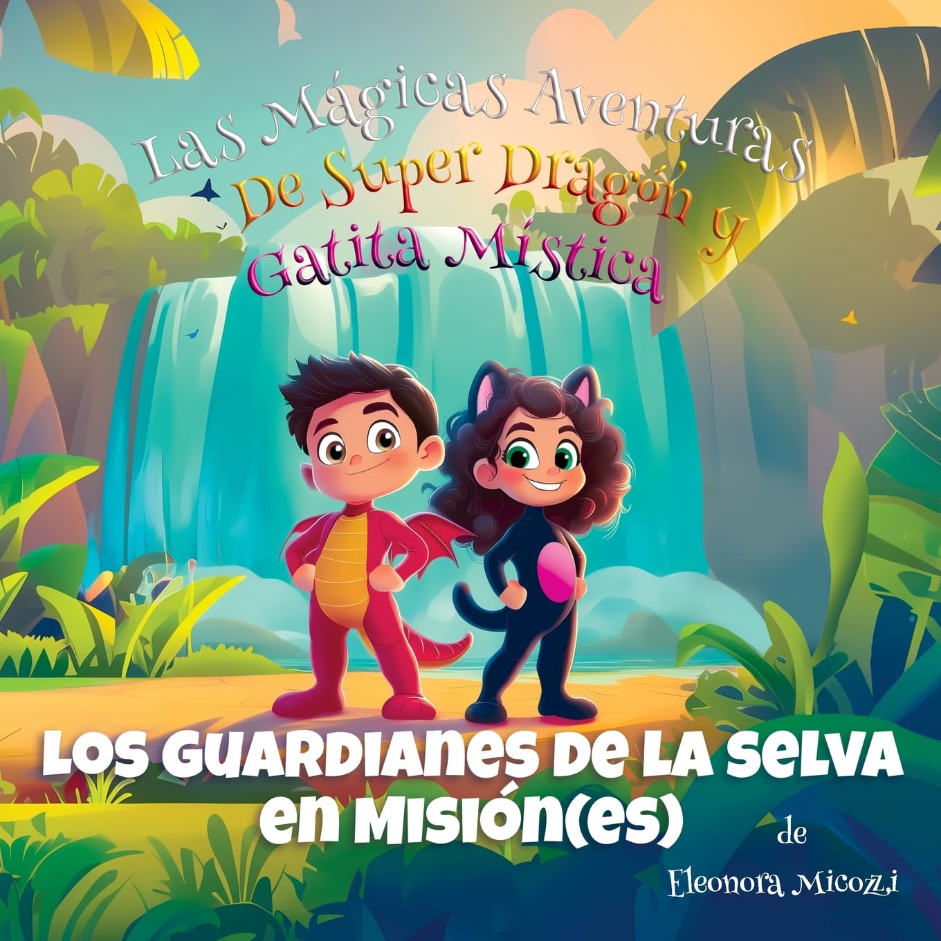 Los Guardianes de la Selva en Misión(es) (Las Mágicas Aventuras de Super Dragón y Gatita Mística)