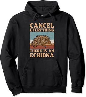 Australia Echidna Quote for a Monotreme Echidna Lover Pullover Hoodie
