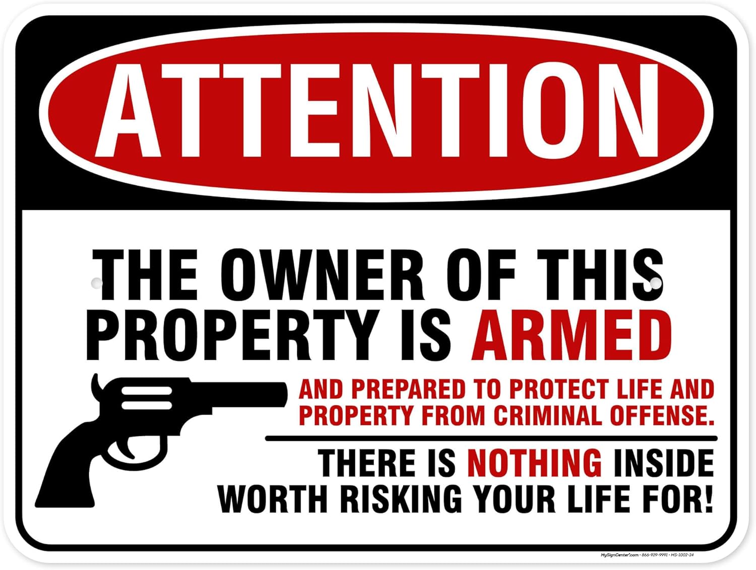 Attention The Owner Of This Property Is Armed And Prepared to Protect Life And Property Sign, 18x24 Inches, 55 mil thick HDPE (high density polyethylene), Made in USA by My Sign Center