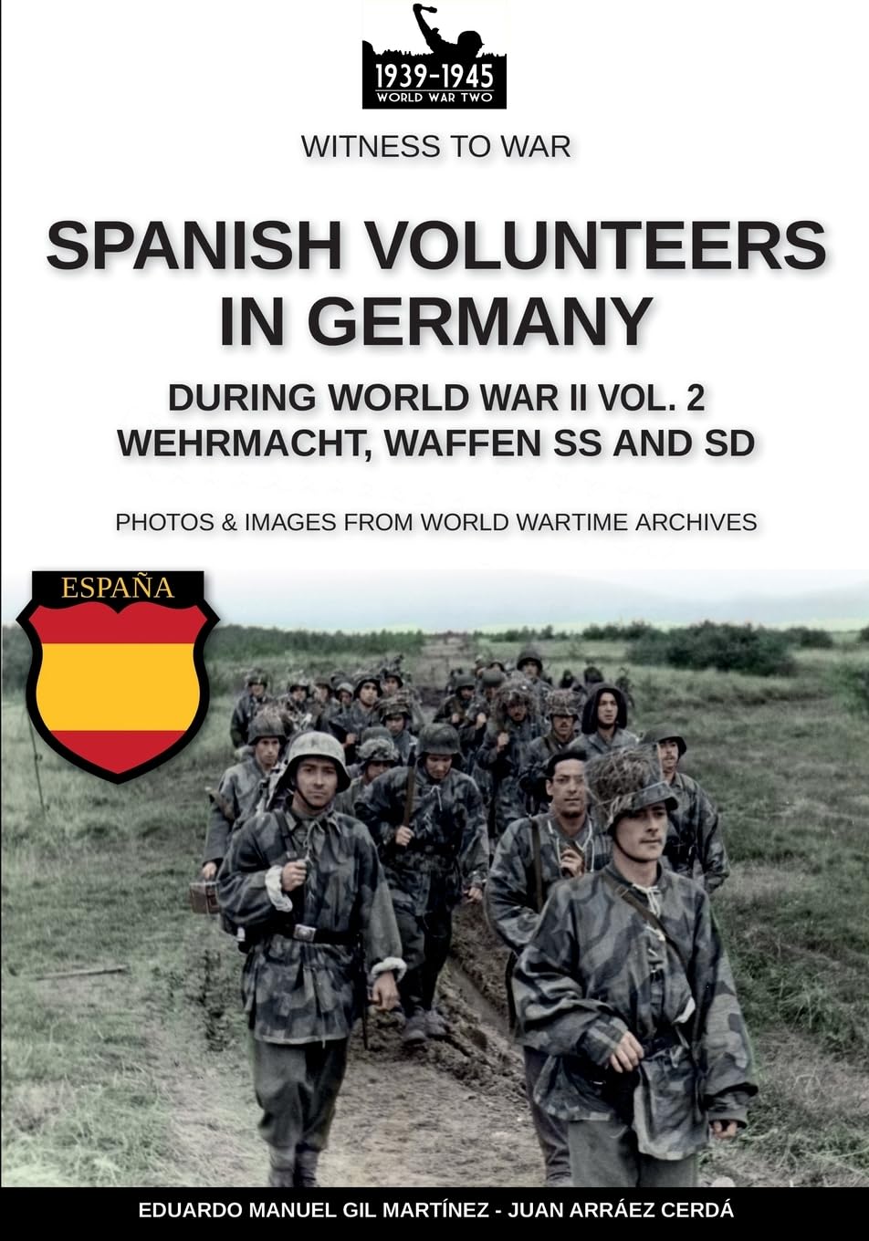 Spanish volunteers in Germany during World War II – Vol. 2