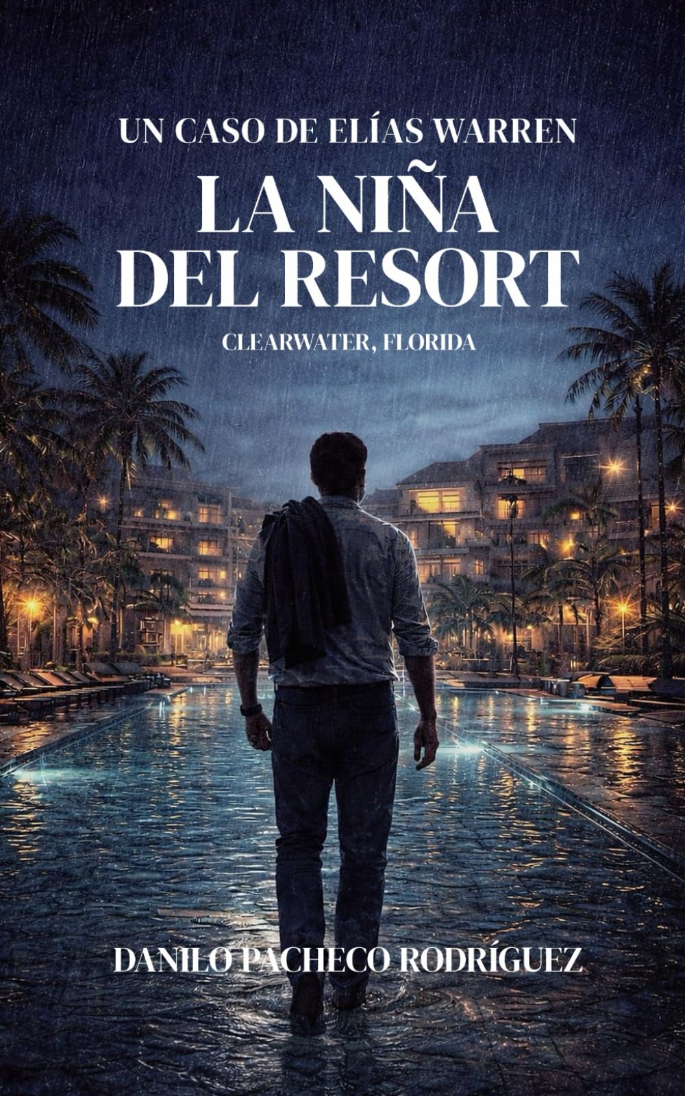 LA NIÑA DEL RESORT: Un caso de Elías Warren: 1 (Los archivos de Elías Warren)
