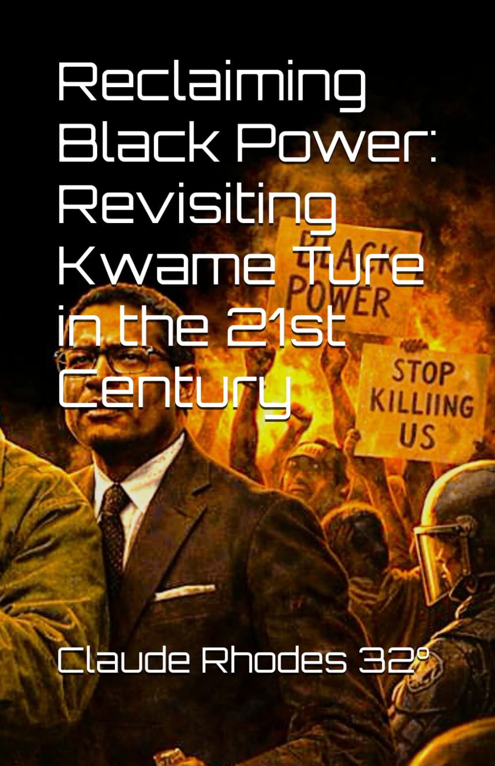 Reclaiming Black Power: Revisiting Kwame Ture in the 21st Century
