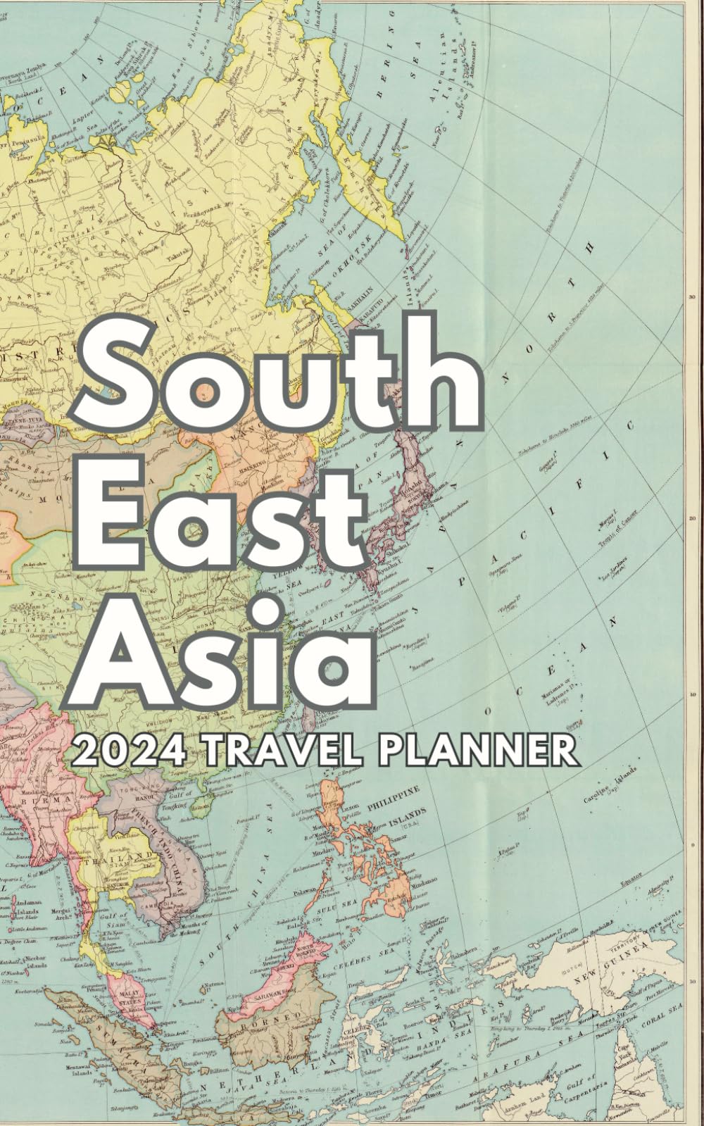 2024 South East Asia Travel Journal, Adventure Planner, Memory Logbook, Travel planner for your next Asia adventure: 2024 edition