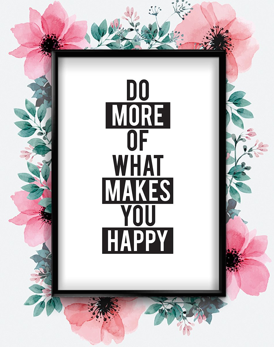 Stukk Do What Makes You Happy Motivational Inspirational Quote Poster Print Wall Art ,white- A4 (210 x 297mm)
