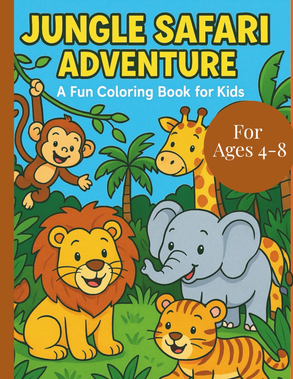 Jungle Safari Adventure: A Fun and Easy Coloring Book for Kids