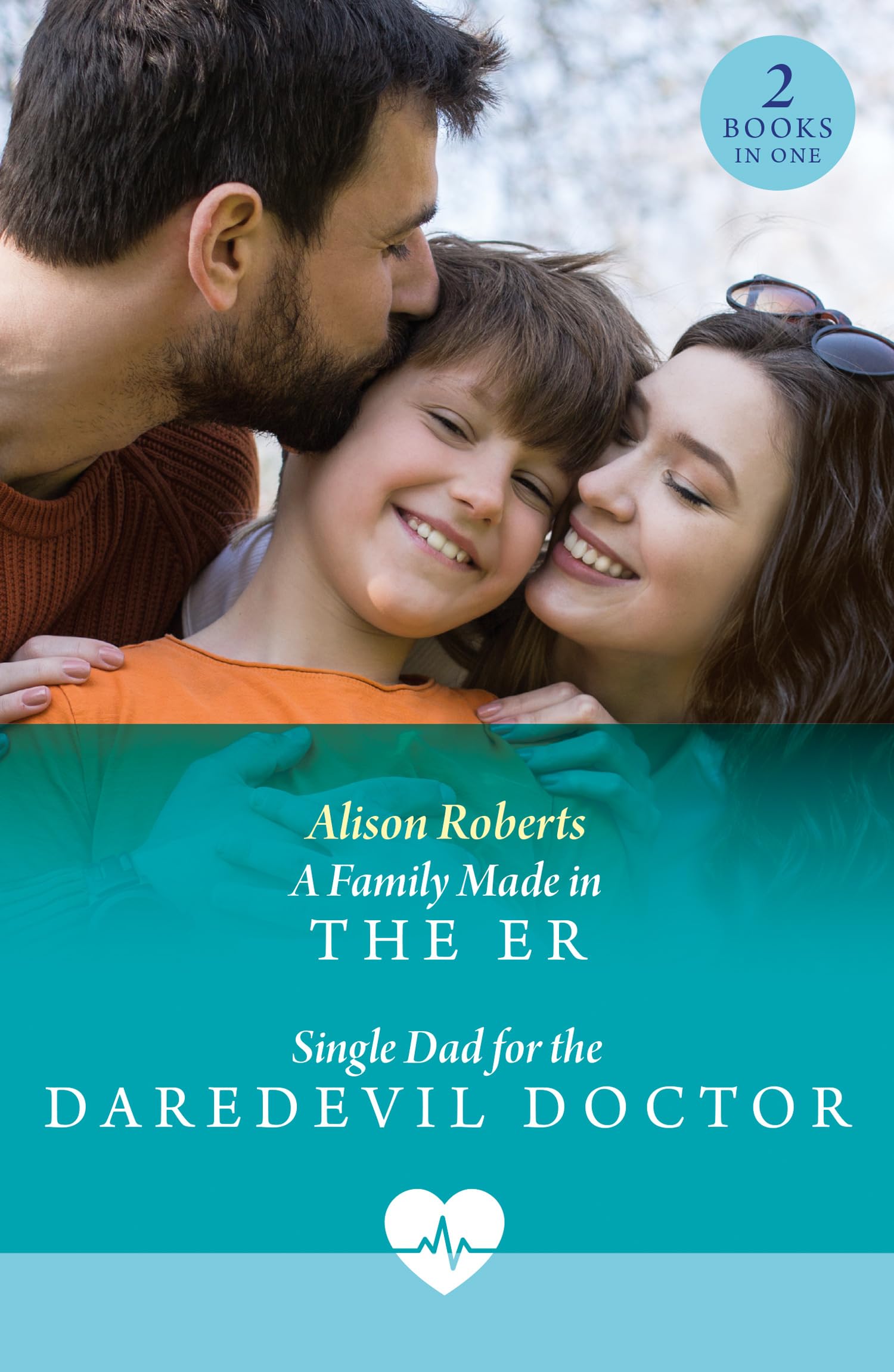 A Family Made In The Er / Single Dad For The Daredevil Doctor: A Family Made in the ER (Coastside ER) / Single Dad for the Daredevil Doctor (Coastside ER)