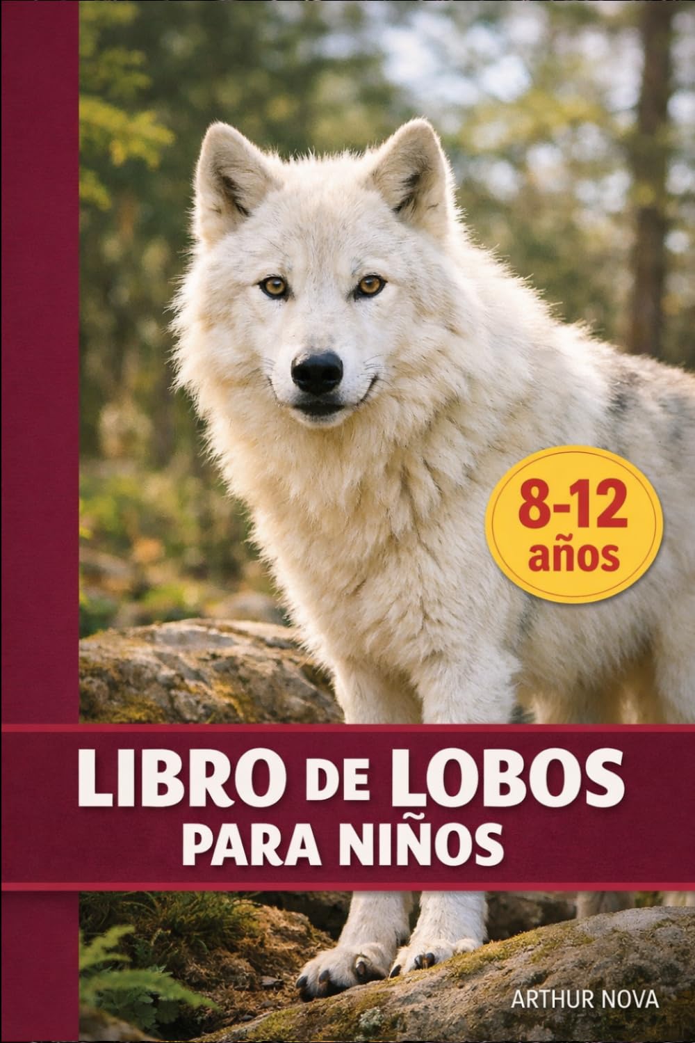 LIBRO DE LOBOS PARA NIÑOS: Datos reales e increíbles aventuras de lobos