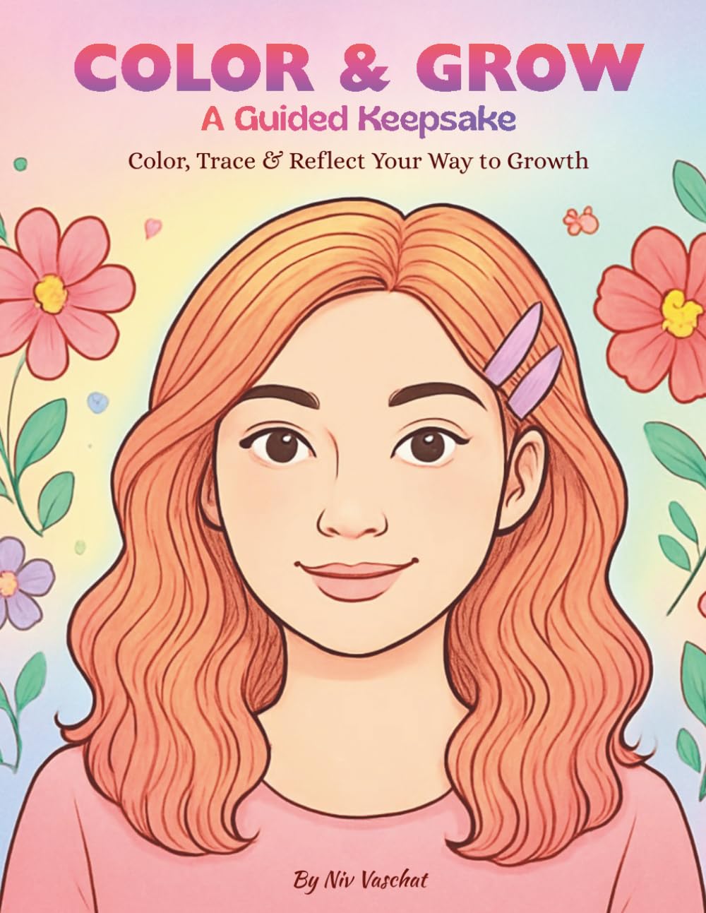 Color & Grow: A Guided Keepsake - Color, Trace & Reflect Your Way to Growth