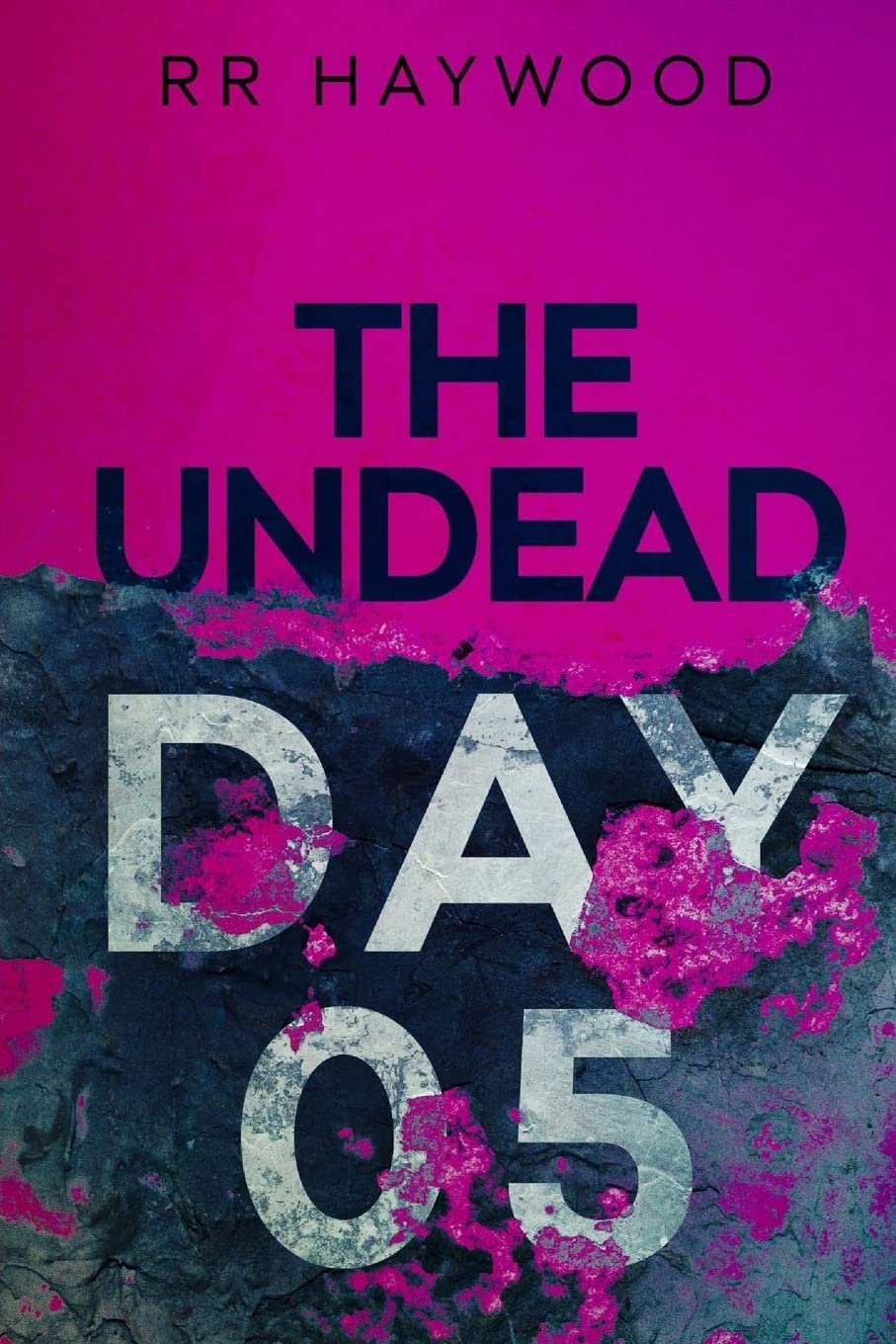 The Undead. Day Five: Volume 5