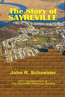 The Story of Sayreville: The Evolution of a Town Built with Bricks